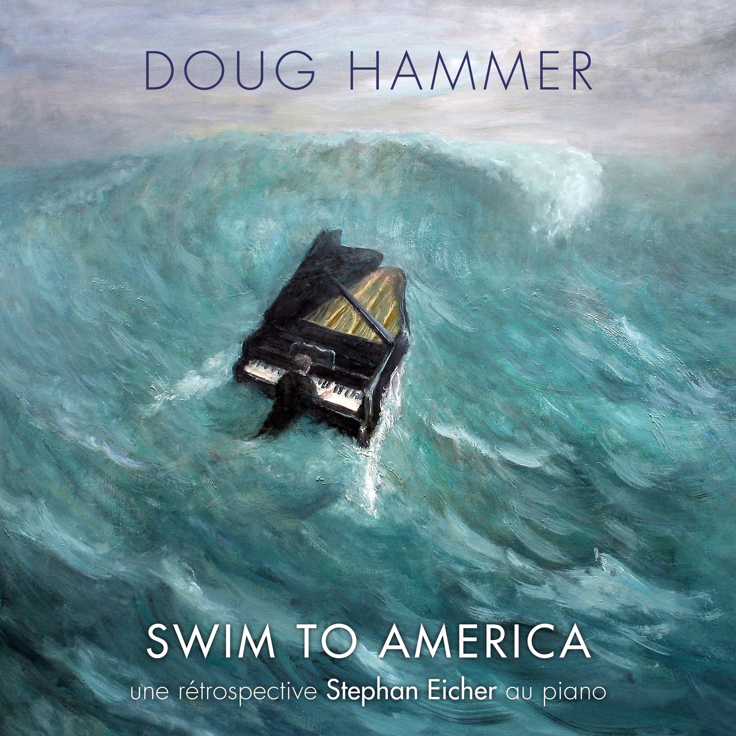 Swim to America (une rétrospective Stephan Eicher au piano) (double cd)